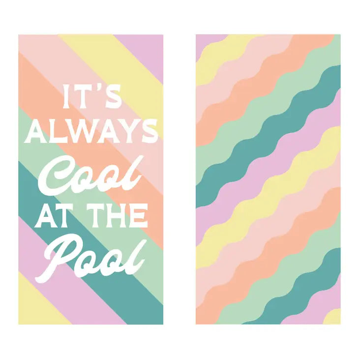 It's Always Cool At The Pool Quick Dry Beach Towel